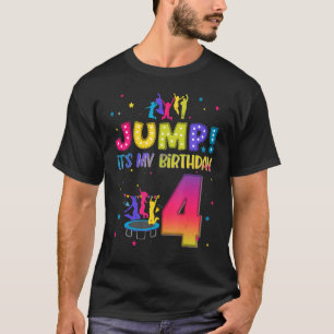 Jump Its My Birthday 4th Birthday Matching Party T T-Shirt