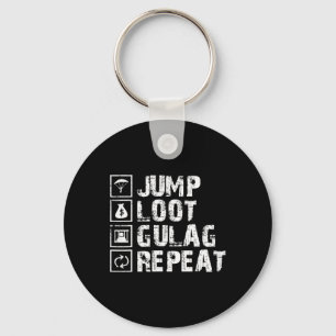 Jump Loot Gulag Repeat Gamer Gift Gaming Gamer Key Ring