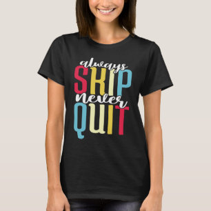 Jump Rope Jumping Skipping Roping Jumprope 7 T-Shirt