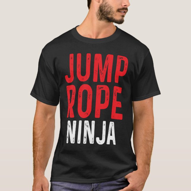 Jump Rope Ninja Skipping Jumping Roping Workout T-Shirt (Front)