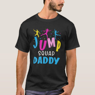 Jump Squad Daddy Trampoline Party Matching Birthda T-Shirt