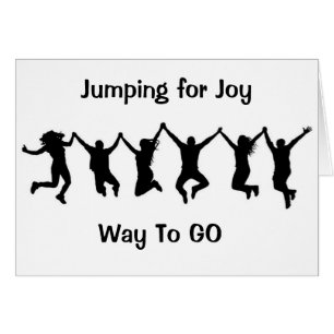JUMPING FOR "JOY" FOR "YOU" CONGRATULATIONS
