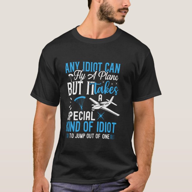 Jumping from a Plane Skydiving Merch Skydiver T-Shirt (Front)