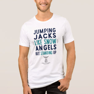 Jumping Jocks Are Like Snow Angels But Standing Up Tri-Blend Shirt