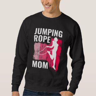 Jumping Rope mom rope jumpers for women jump rope  Sweatshirt