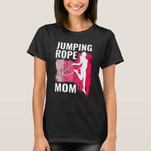 Jumping Rope mum rope jumpers for women jump rope T-Shirt