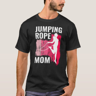 Jumping Rope Mum Rope Jumpers For Women Jump Rope T-Shirt