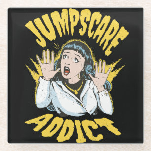 Jumpscare Addict Glass Coaster