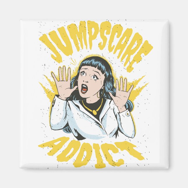 Jumpscare Addict Magnet (Front)