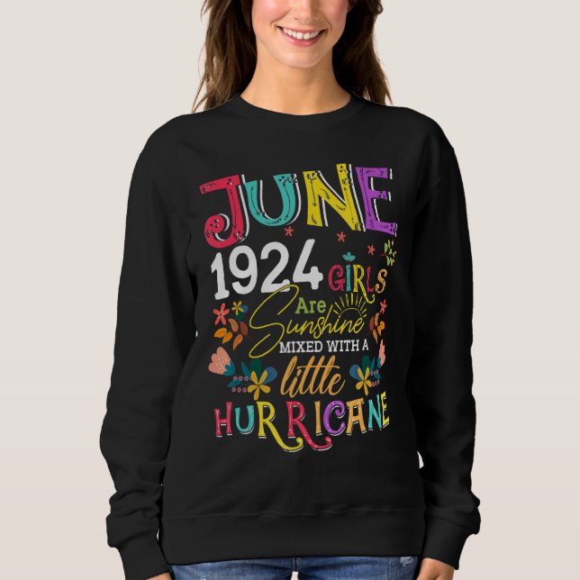 June 1924 Girls Are Sunshine  98 Years Old Birthda Sweatshirt (Front)