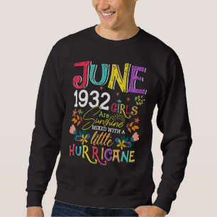June 1932 Girls Are Sunshine 90 Years Old Birthda Sweatshirt