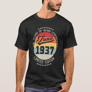 June 1937 85th Birthday 85 Years Of Being Legendar T-Shirt