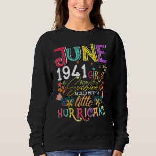 June 1941 Girls Are Sunshine 81 Years Old Birthda Sweatshirt
