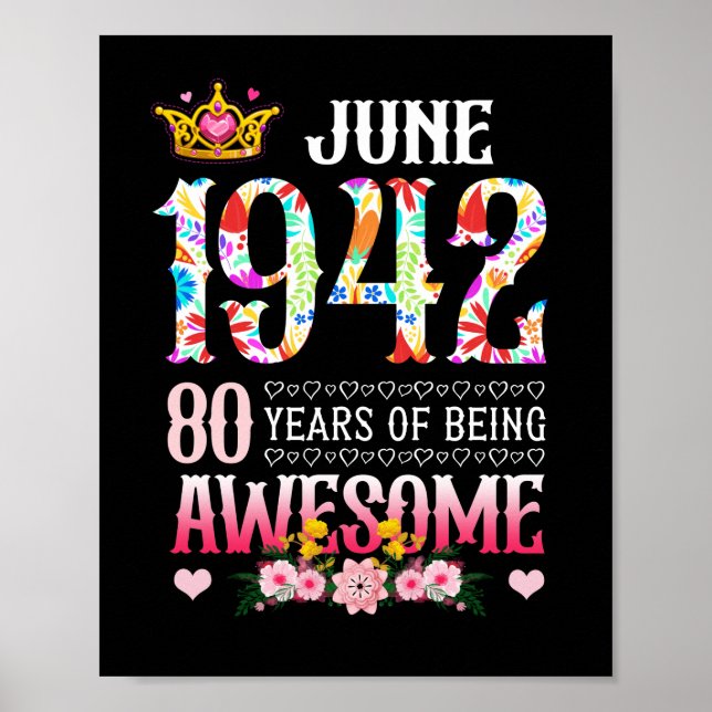 June 1942 80th Birthday 80 Years Awesome Floral Poster (Front)