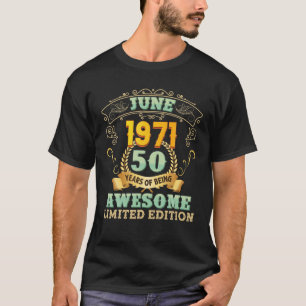 June 1971 50 Years Of Being Awesome 50Th Birthday T-Shirt