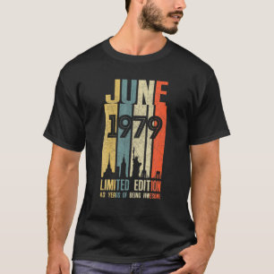 June 1979 43 Birthday 43 Year Old 1979 Birthday Vi T-Shirt