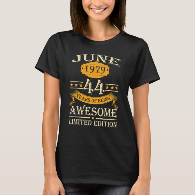 June 1979 44 Years Of Being Awesome Idea Retro 44t T-Shirt (Front)