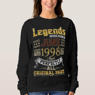 June 1998 24 Year Old 24 Birthday Legends Were Bor Sweatshirt