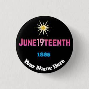 June 19teenth  3 cm round badge