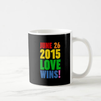 JUNE 26, 2015. LOVE WINS! COFFEE MUG