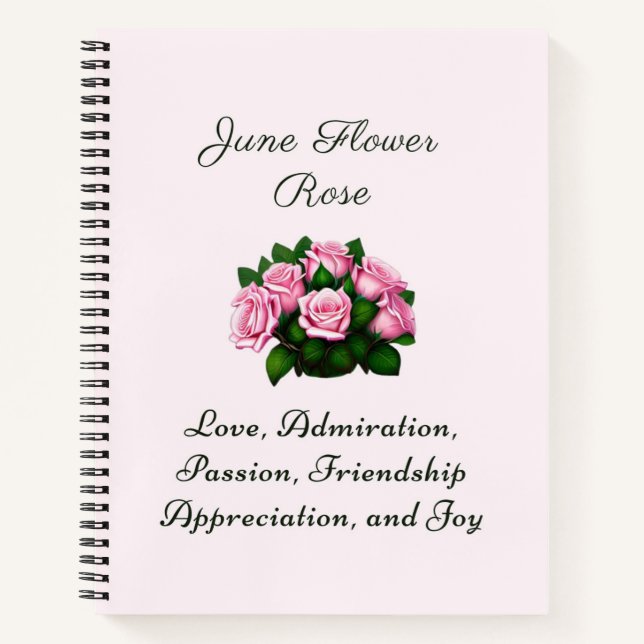 June Birth Month Flower Rose Timeless Floral  Notebook (Front)