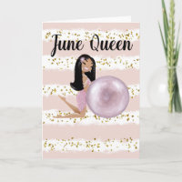 June Birthday Card June Queen