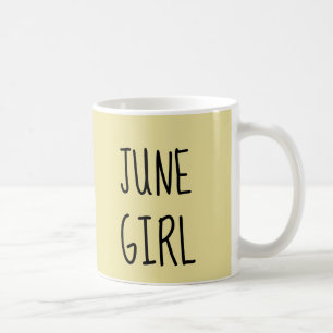 JUNE BIRTHDAY GIRL coffee mugs