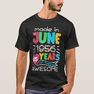June Girls 1956 65th Birthday 65 Years Old Made in T-Shirt