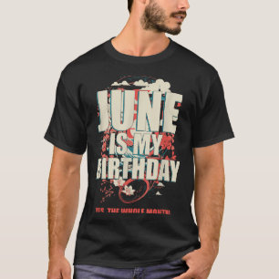 June Is Birthday The Whole Month Japanese T-Shirt