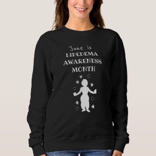 June is Lipedema Awareness Month Plus Size T-Shirt Sweatshirt