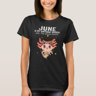 June Is My Birthday Month Yep The Whole Month Pink T-Shirt