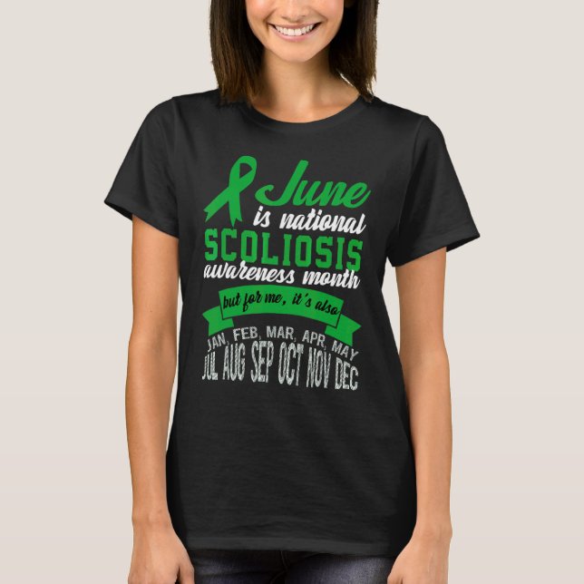 June Is National Scoliosis Awareness Month 1 T-Shirt (Front)