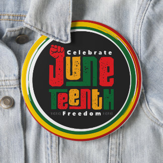 June Teenth Colossal 6" round  6 Cm Round Badge