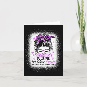 June We Wear Purple Alzheimerheimer Awareness Mess Card