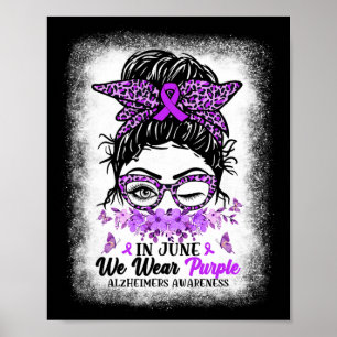 June We Wear Purple Alzheimerheimer Awareness Mess Poster
