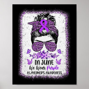 June We Wear Purple Alzheimerheimer Awareness Mess Poster