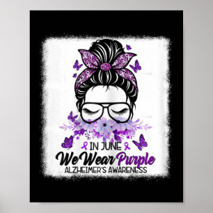 June We Wear Purple Alzheimerheimers Awareness Mes Poster