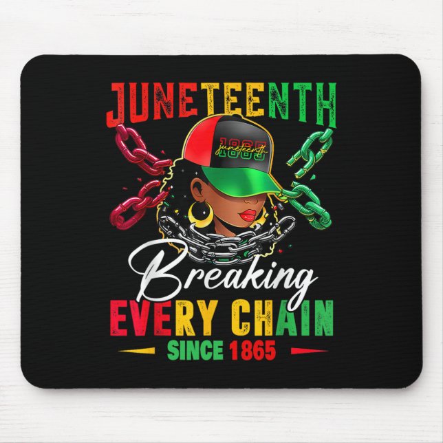 Junenteeth Shirts Women Breaking Every Chain Since Mouse Pad (Front)