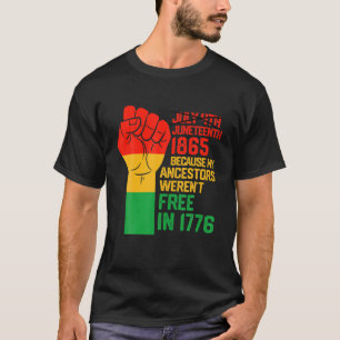 Junenth 1865 My Ancestors Free Black African Pride T-Shirt