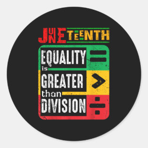 Junenth Equality Is Greater Than Division Afro Men Classic Round Sticker