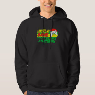 Junenth Gamer I Paused My Game To Celebrate Juneth Hoodie