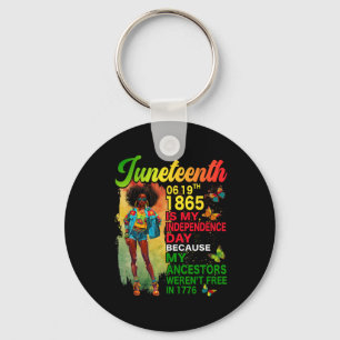 Juneteenth 1865 Because My Ancestors Weren't Free  Key Ring