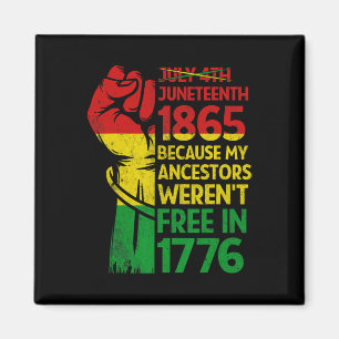 Juneteenth 1865 Black African Patriotic Melanin No Magnet