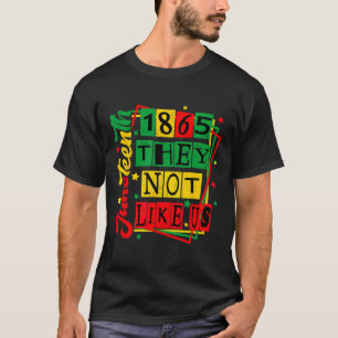 Juneteenth 1865 Black Pride History Blm Outfit T-Shirt