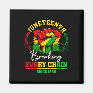 Juneteenth 1865 Breaking Every Chain Freedom Men W Magnet