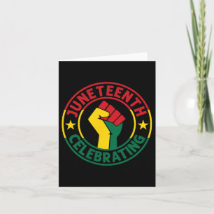 Juneteenth 1865 Celebrating Black Freedom Day Fist Card