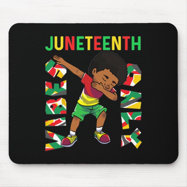 Juneteenth 1865 Dabbing Vibes Only Black African B Mouse Pad (Front)