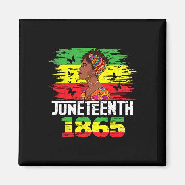 Juneteenth 1865 Independence Day Black Pride Black Magnet (Front)