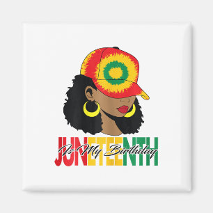 Juneteenth 1865 Is My Birthday For Women And Girls Magnet