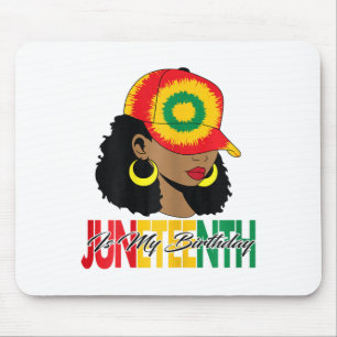 Juneteenth 1865 Is My Birthday For Women And Girls Mouse Pad